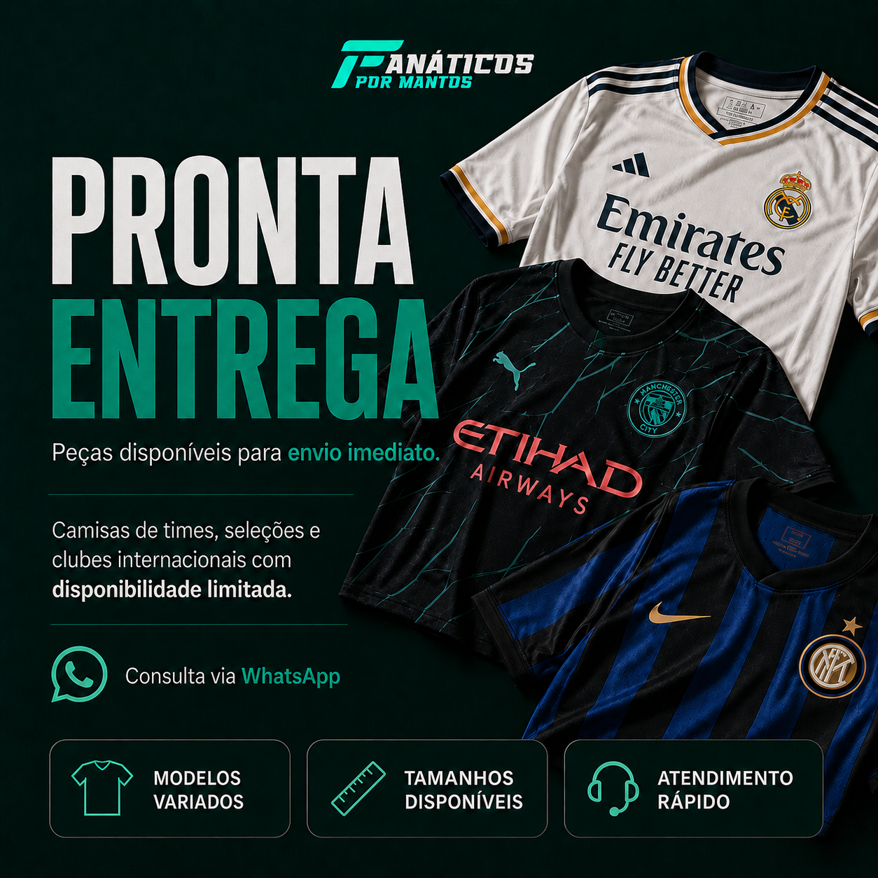 Fanáticos Por Mantos — Pronta Entrega. Camisas de times, seleções e clubes internacionais com disponibilidade limitada. Consulta via WhatsApp.